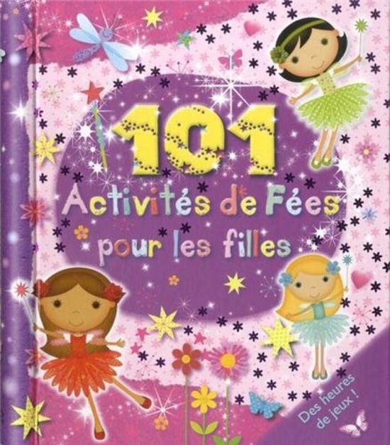 Arts & Photography |   101 Activit S De F Es Pour Les Filles,Paperback By Elcy Arts & Photography Arts & Photography