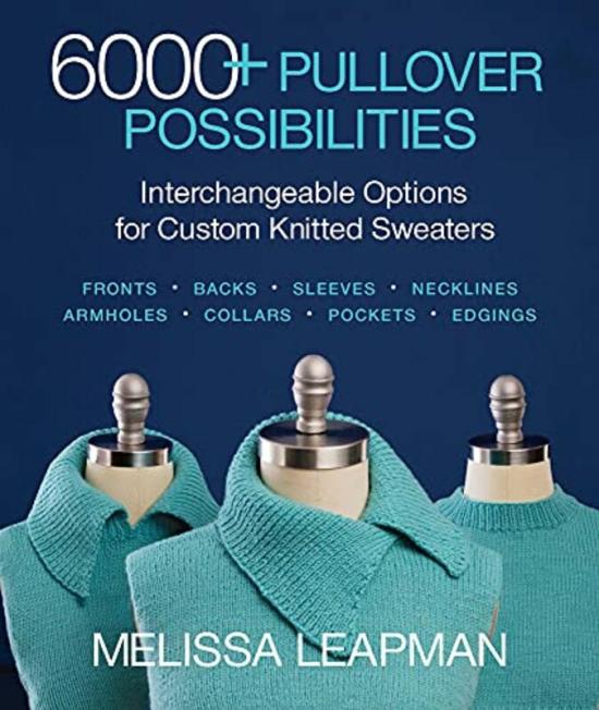 Arts & Photography |   6000+ Pullover Possibilities: Interchangeable Options For Custom Knitted Sweaters,Paperback By Leapman, Melissa Arts & Photography Arts & Photography