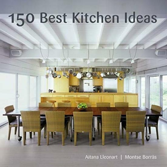 Arts & Photography |   ^(C) 150 Best Kitchen Ideas,Paperback,By:Montse Borrs Arts & Photography Arts & Photography