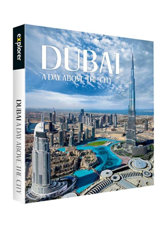 Arts & Photography |   Dubai A Day Above The City, Paperback Book, By: Explorer Publishing Arts & Photography Arts & Photography