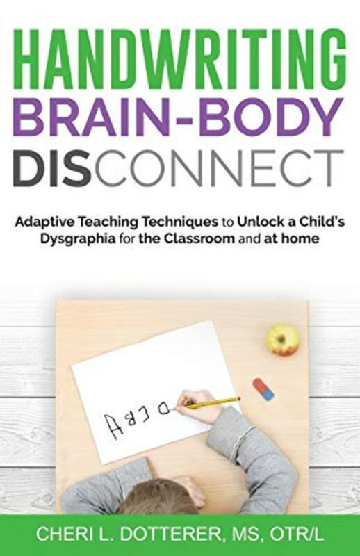 Arts & Photography |   Handwriting Brain Body Disconnect: Adaptive Teaching Techniques To Unl , Paperback By Dotterer, Cheri Arts & Photography Arts & Photography