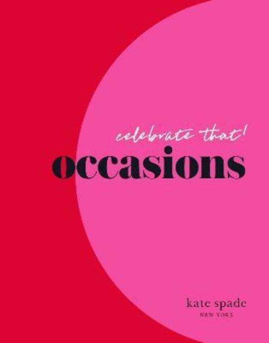 Arts & Photography |   Kate Spade New York Celebrate That: Occasions.Hardcover,By :Kate Spade New York Arts & Photography Arts & Photography