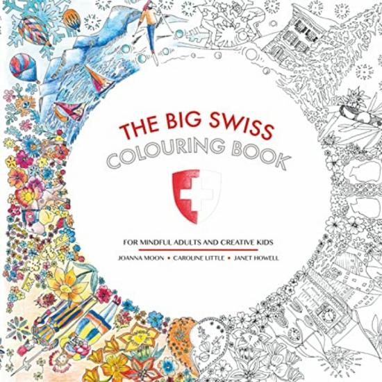 Arts & Photography |   The Big Swiss Colouring Book: For Mindful Adults And Creative Children , Paperback By Moon, Joanna – Howell, Janet Arts & Photography Arts & Photography