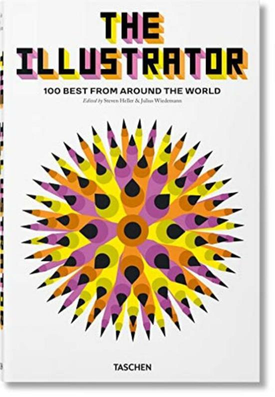 Arts & Photography |   The Illustrator. 100 Best From Around The World, Hardcover Book, By: Heller Steven Arts & Photography Arts & Photography