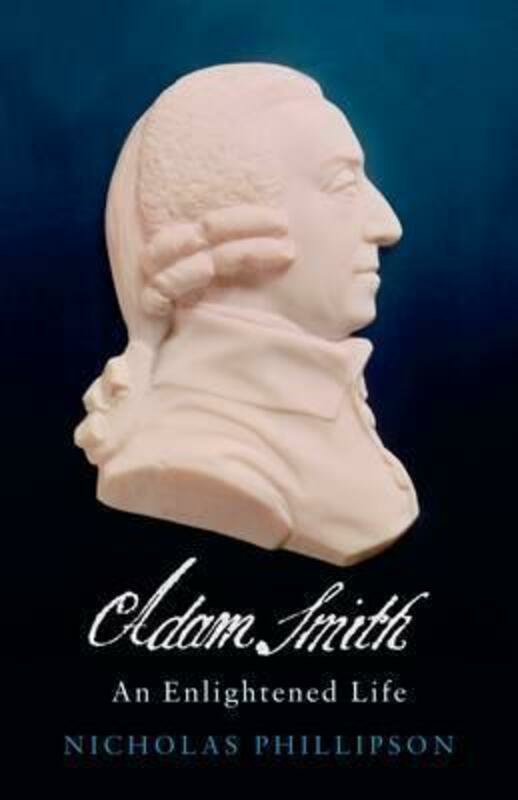 Biography & Memoirs |   Adam Smith: An Enlightened Life.Hardcover,By :Nicholas Phillipson Biography & Memoirs Biography & Memoirs