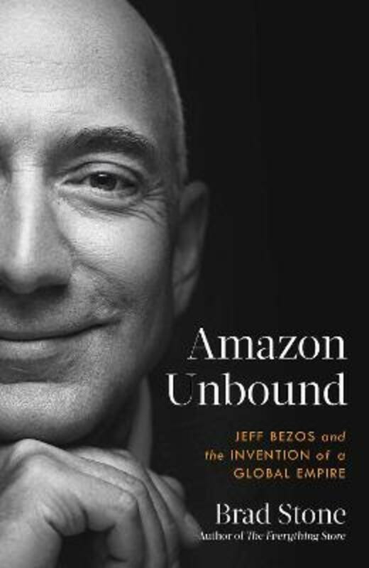 Biography & Memoirs |   Amazon Unbound ,Paperback By Stone, Brad Biography & Memoirs Biography & Memoirs