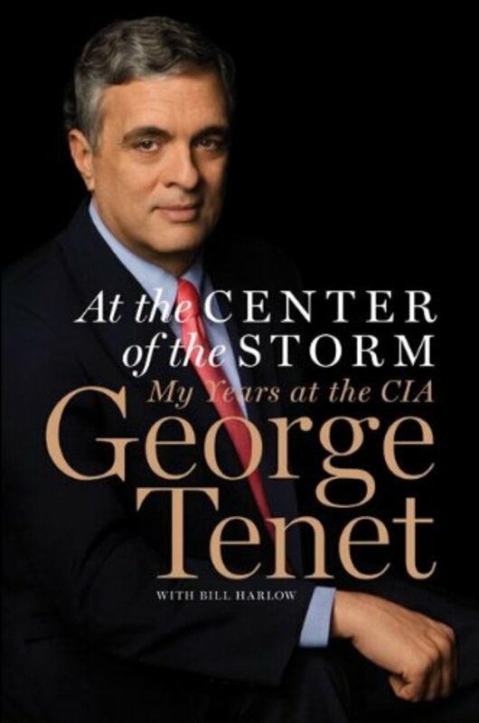 Biography & Memoirs |   At The Center Of The Storm: My Years At The Cia, Hardcover, By: George Tenet Biography & Memoirs Biography & Memoirs