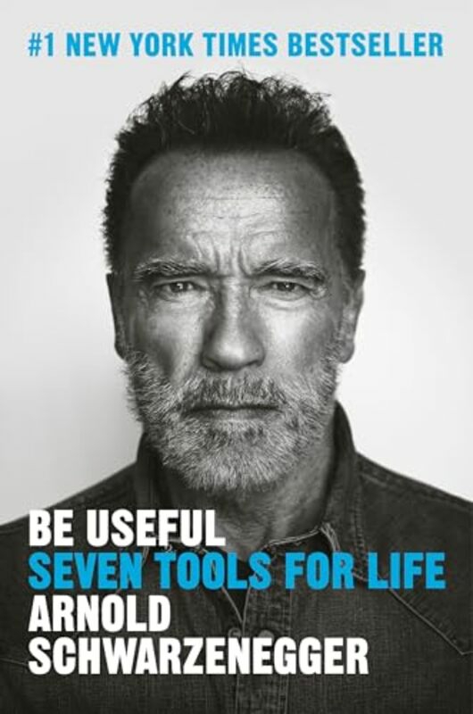 Biography & Memoirs |   Be Useful Seven Tools For Life By Schwarzenegger Arnold – Hardcover Biography & Memoirs Biography & Memoirs