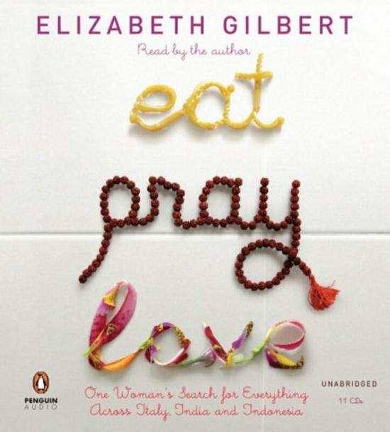 Biography & Memoirs |   Eat, Pray, Love: One Woman’s Search For Everything Across Italy, India And Indonesia, Audio Cd, By: Elizabeth Gilbert Biography & Memoirs Biography & Memoirs