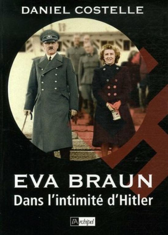 Biography & Memoirs |   Eva Braun : Dans L’Intimite D’Hitler, Paperback, By: Daniel Costelle Biography & Memoirs Biography & Memoirs