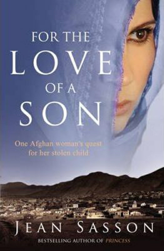 Biography & Memoirs |   For The Love Of A Son One Afghan Woman’s Quest For Her Stolen Chi, Paperback Book, By: Jean Sasson Biography & Memoirs Biography & Memoirs