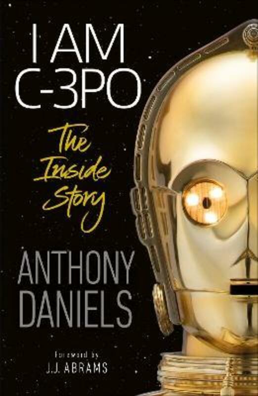 Biography & Memoirs |   I Am C-3Po – The Inside Story,Paperback, By:Daniels, Anthony Biography & Memoirs Biography & Memoirs