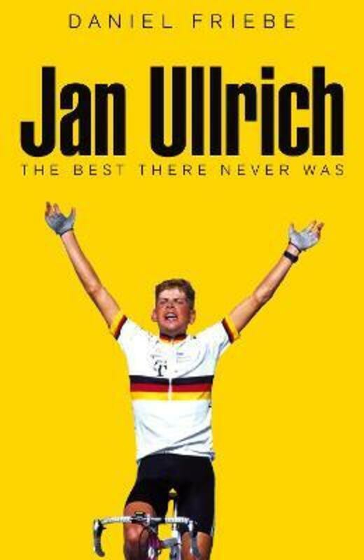 Biography & Memoirs |   Jan Ullrich.Paperback,By :Daniel Friebe Biography & Memoirs Biography & Memoirs