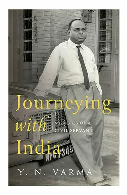 Biography & Memoirs |   Journeying With India Memoirs Of A Civil Servant By Y N Varma – Paperback Biography & Memoirs Biography & Memoirs