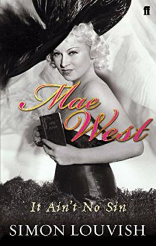 Biography & Memoirs |   Mae West: It Ain’T No Sin, Paperback Book, By: Simon Louvish Biography & Memoirs Biography & Memoirs