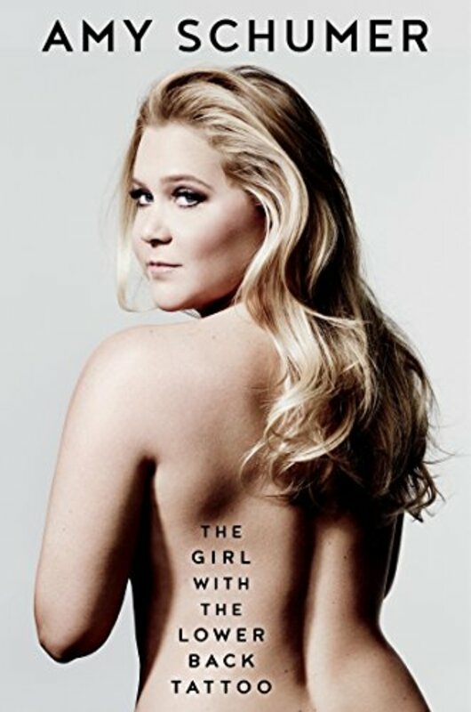 Biography & Memoirs |   The Girl With The Lower Back Tattoo (Tpb Om), Paperback Book, By: Amy Schumer Biography & Memoirs Biography & Memoirs