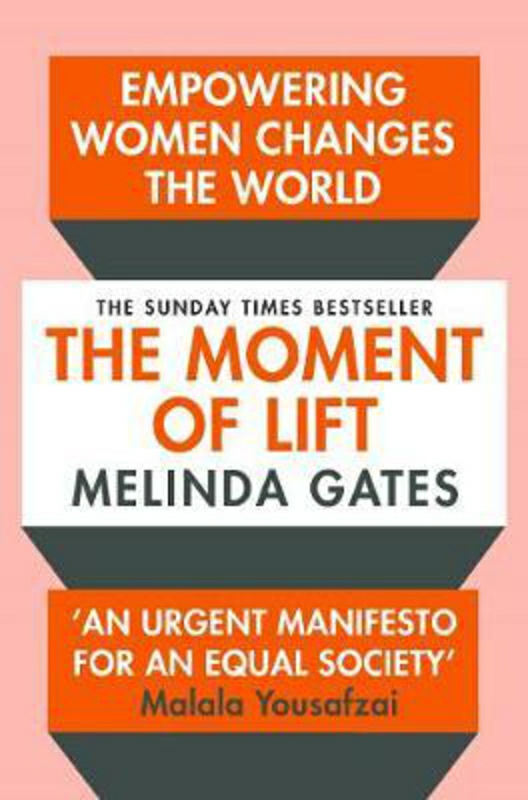 Biography & Memoirs |   The Moment Of Lift: How Empowering Changes The World, Paperback Book, By: Melinda Gates Biography & Memoirs Biography & Memoirs