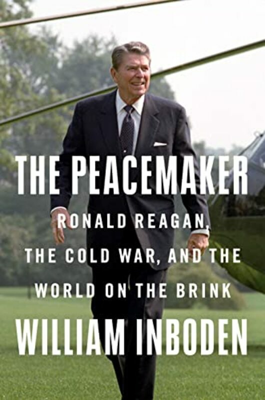 Biography & Memoirs |   The Peacemaker: Ronald Reagan, The Cold War, And The World On The Brink , Hardcover By Inboden, William Biography & Memoirs Biography & Memoirs