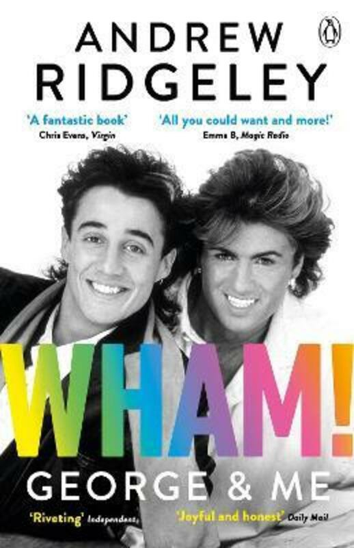 Biography & Memoirs |   Wham! George & Me: The Sunday Times Bestseller Biography & Memoirs Biography & Memoirs