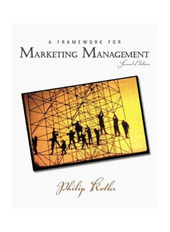 Business & Money |   A Framework For Marketing Management 2Nd Edition, Paperback Book, By: Philip Kotler Business & Money Business & Money