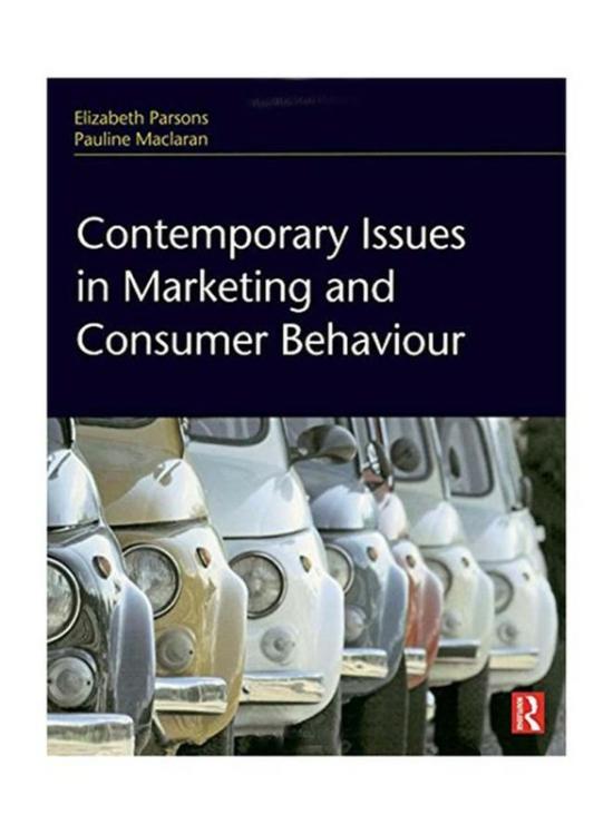 Business & Money |   Contemporary Issues In Marketing And Consumer Behaviour, Hardcover Book, By: Elizabeth Parsons And Pauline Maclaran Business & Money Business & Money