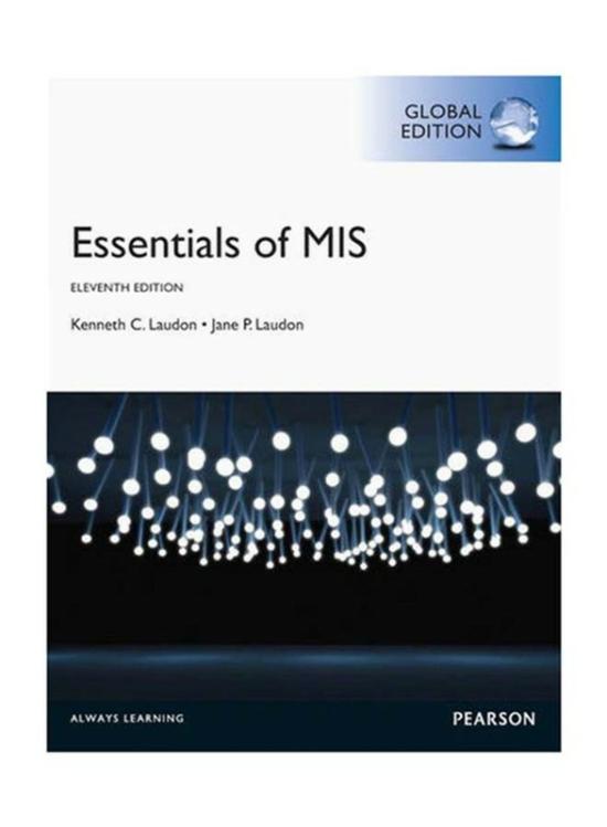 Business & Money |   Essentials Of Mis Global 11Th Edition, Paperback Book, By: Kenneth C. Laudon And Jane P. Laudon Business & Money Business & Money