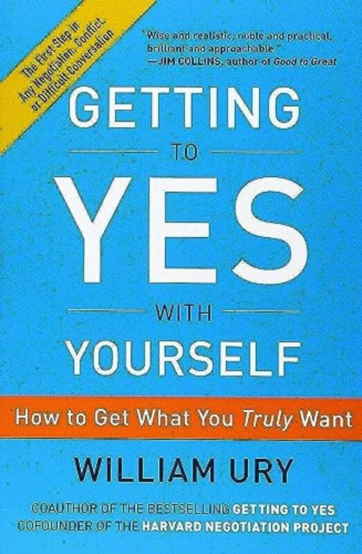 Business & Money |   Getting To Yes With Yourself How To Get What You Truly Want By Ury William Paperback Business & Money Business & Money