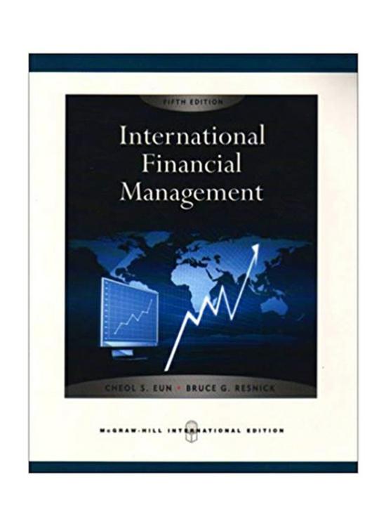 Business & Money |   International Financial Management 5Th Edition, Paperback Book, By: Cheol S. Eun And Bruce G. Resnick Business & Money Business & Money