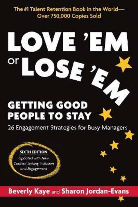 Business & Money |   Love ‘Em Or Lose ‘Em: Getting Good People To Stay,Paperback,Bybeverly, Kaye – Jordan-Evans, Sharon Business & Money Business & Money