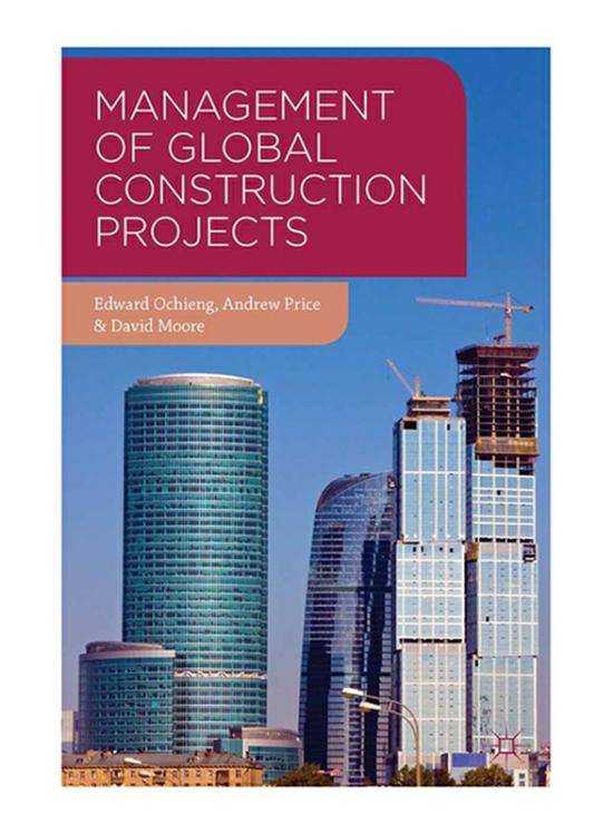 Business & Money |   Management Of Global Construction Projects, Paperback Book, By: Edward Ochieng, Andrew Price And Edward Ochieng Business & Money Business & Money