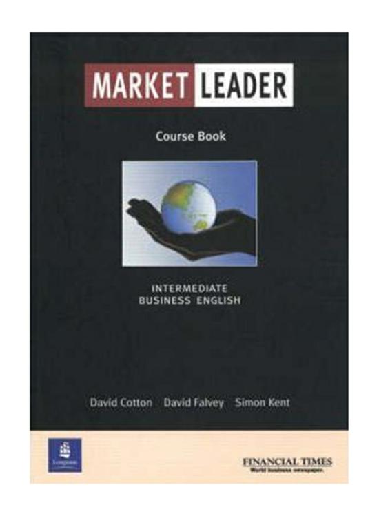 Business & Money |   Market Leader: Business English With The Financial Times Course, Paperback Book, By: David Cotton, David Falvey, Simon Kent Business & Money Business & Money