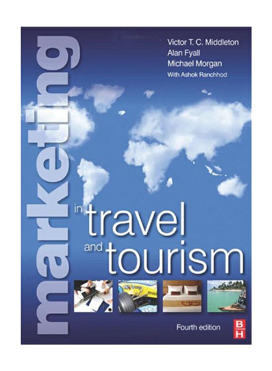 Business & Money |   Marketing In Travel And Tourism 4Th Edition, Paperback Book, By: Victor T.C. Middleton, Alan Fyall, Michael Morgan And Ashok Ranchhod Business & Money Business & Money