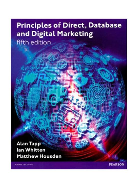 Business & Money |   Principles Of Direct, Database And Digital Marketing, Paperback Book, By: Alan Tapp, Ian Whitten And Matthew Housden Business & Money Business & Money