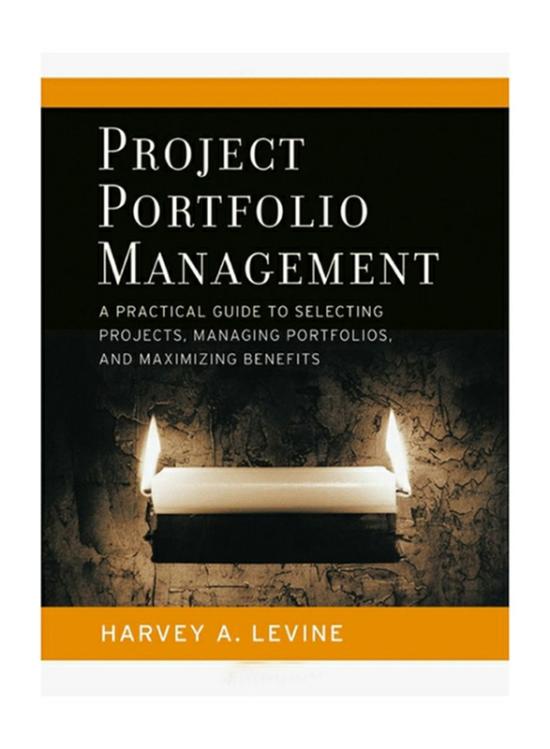 Business & Money |   Project Portfolio Management, Paperback Book, By: Harvey A. Levine And Max Wideman Business & Money Business & Money