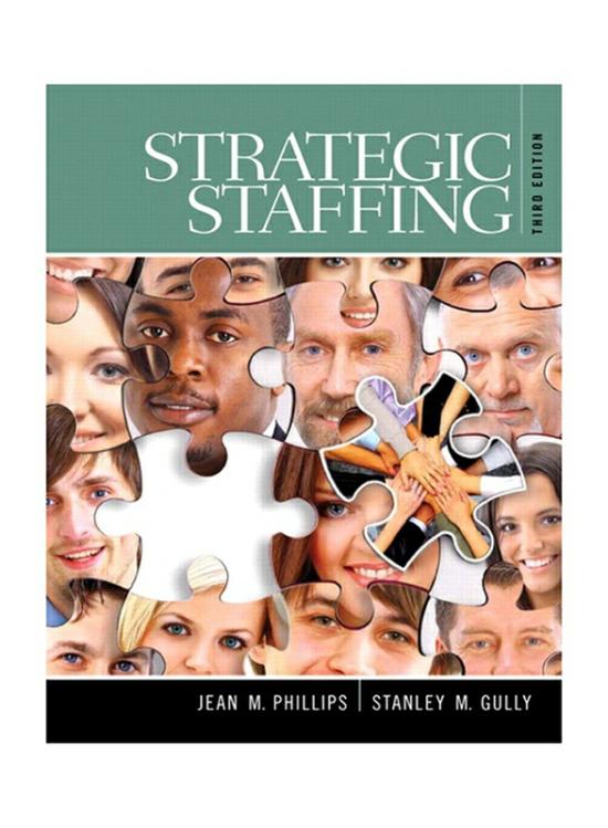 Business & Money |   Strategic Staffing, 3Rd Edition, Paperback Book, By: Jean Phillips And Stan Gully Business & Money Business & Money