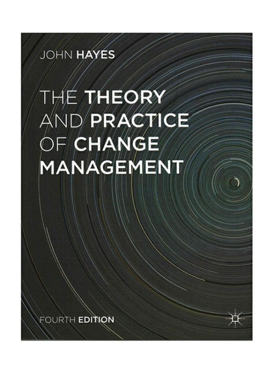 Business & Money |   The Theory And Practice Of Change Management 4Th Edition, Paperback Book, By: John Hayes Business & Money Business & Money