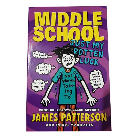 Children’s Books |   Middle School Just My Rotten Luck, Paperback Book, By: James Patterson And Chris Tebbetts Children's Books Children's Books