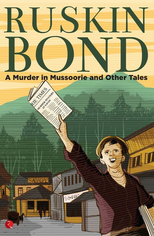 Comics & Graphic Novels |   A Murder In Mussoorie And Other Tales, Paperback Book, By: Ruskin Bond Comics & Graphic Novels Comics & Graphic Novels