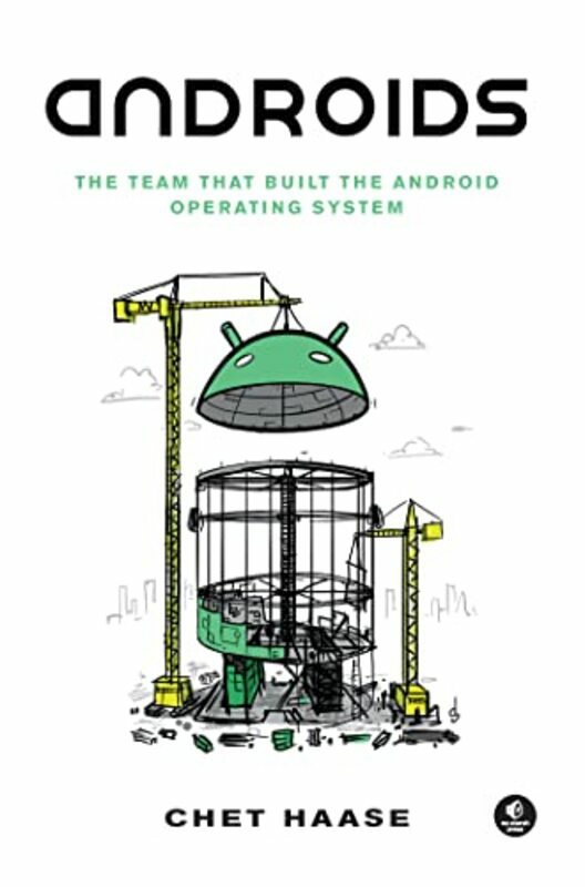 Computers & Technology |   Androids: The Team That Built The Android Operating System,Paperback By Haase, Chet Computers & Technology Computers & Technology