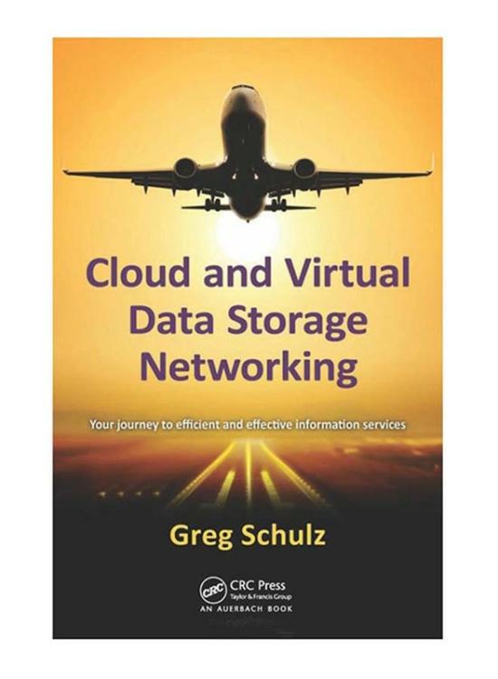 Computers & Technology |   Cloud And Virtual Data Storage Networking, Paperback Book, By: Greg Schulz Computers & Technology Computers & Technology