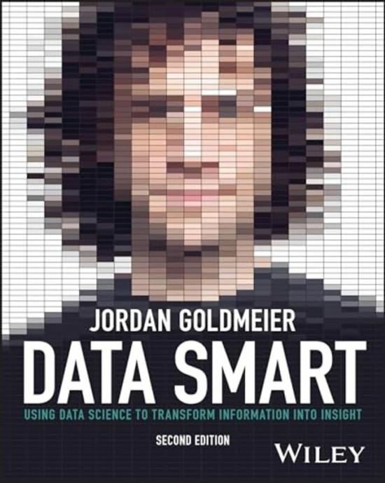 Computers & Technology |   Data Smart Using Data Science To Transform Information Into Insight By Goldmeier, Jordan (Wake Forest University) Paperback Computers & Technology Computers & Technology