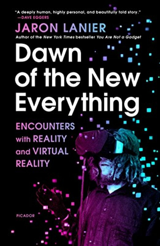 Computers & Technology |   Dawn Of The New Everything: Encounters With Reality And Virtual Reality By Jaron Lanier Paperback Computers & Technology Computers & Technology