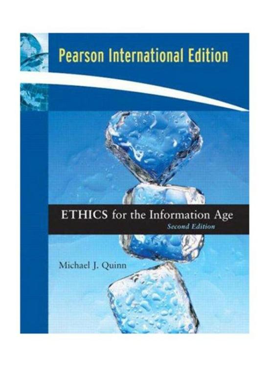 Computers & Technology |   Ethics For The Information Age, International 2Nd Edition, Paperback Book, By: Michael J. Quinn Computers & Technology Computers & Technology