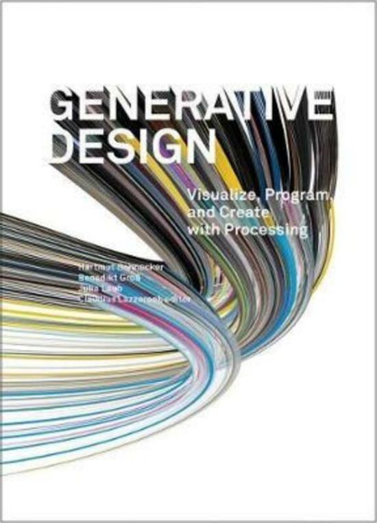 Computers & Technology |   Generative Design: Visualize, Program, And Create With Processing.Hardcover,By :Bohnacker, Hartmut – Gross, Benedikt – Laub, Julia Computers & Technology Computers & Technology