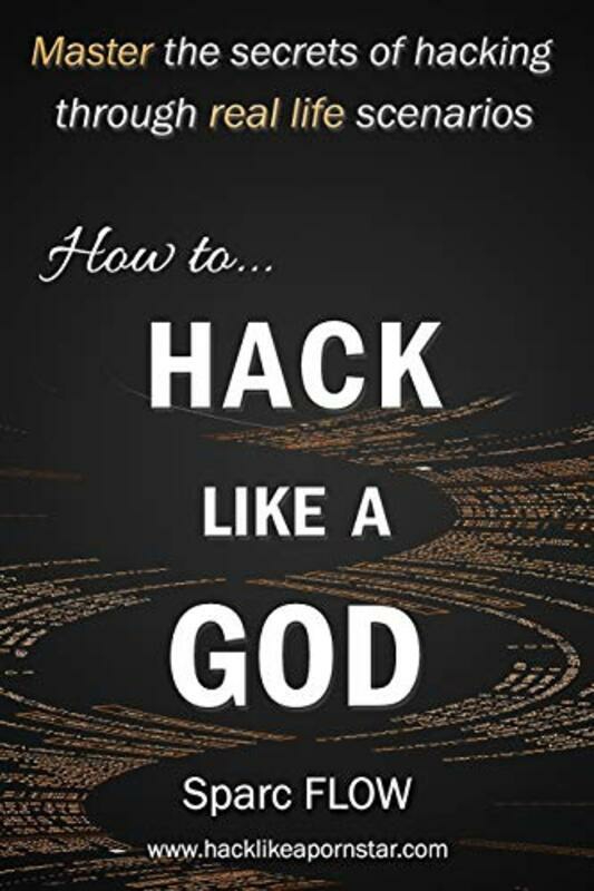 Computers & Technology |   How To Hack Like A God Master The Secrets Of Hacking Through Real Life Scenarios By Flow, Sparc -Paperback Computers & Technology Computers & Technology