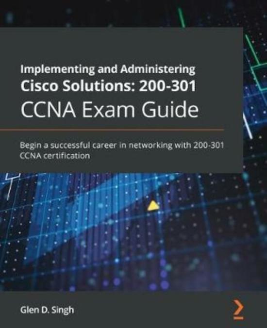 Computers & Technology |   Implementing And Administering Cisco Solutions: 200-301 Ccna Exam Guide: Begin A Successful Career I Computers & Technology Computers & Technology