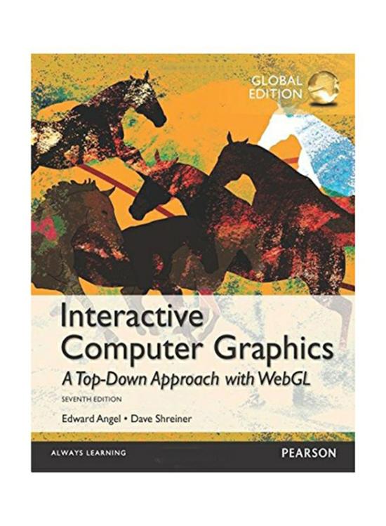 Computers & Technology |   Interactive Computer Graphics: A Top-Down Approach With Webgl 7Th Edition, Paperback Book, By: Edward Angel And Dave Shreiner Computers & Technology Computers & Technology