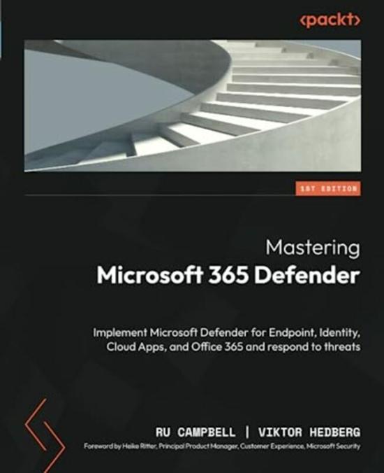 Computers & Technology |   Mastering Microsoft 365 Defender Implement Microsoft Defender For Endpoint Identity Cloud Apps A By Campbell Ru – Hedberg Viktor – Ritter Heike – Paperback Computers & Technology Computers & Technology