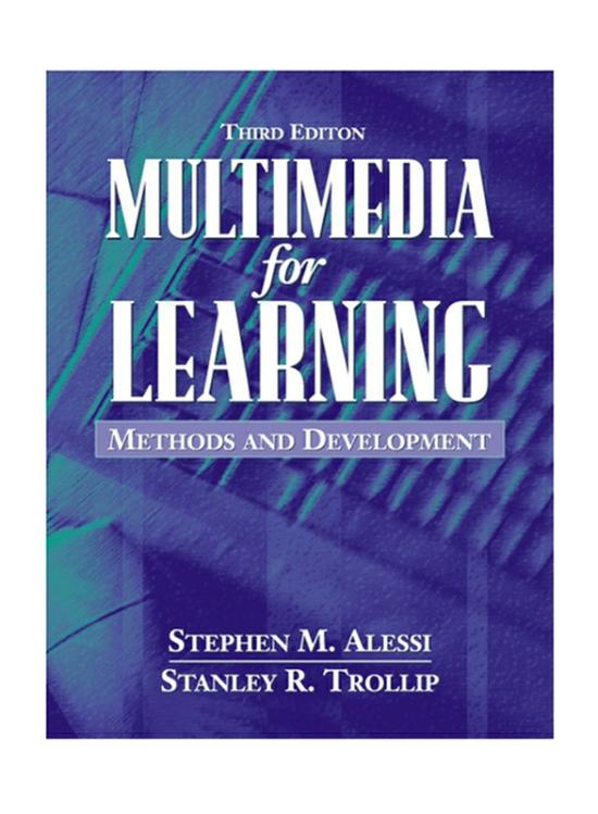 Computers & Technology |   Multimedia For Learning: Methods And Development 3Rd Edition, Paperback Book, By: Stephen M. Alessi, Stanley R. Trollip Computers & Technology Computers & Technology