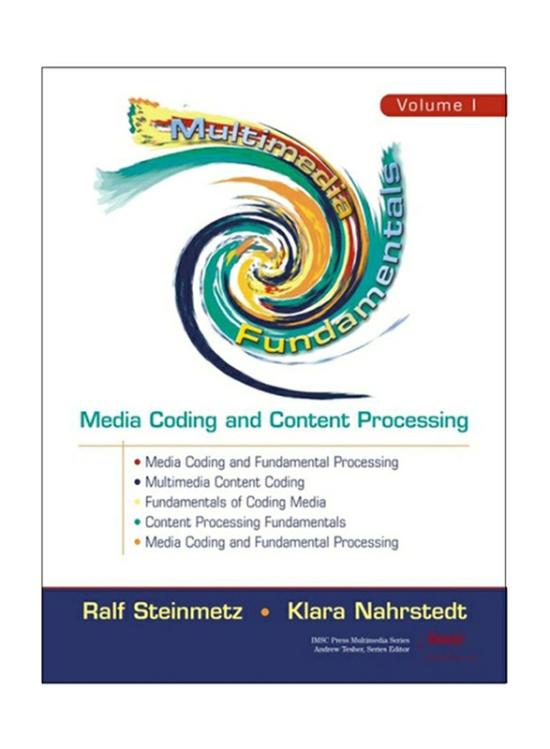 Computers & Technology |   Multimedia Fundamentals, Volume 1: Media Coding And Content Processing, 2Nd Edition, Hardcover Book, By: Ralf Steinmetz And Klara Nahrstedt Computers & Technology Computers & Technology